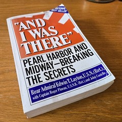 And I Was There: Pearl Harbor and Midway, Breaking the Secrets by Edwin Layton