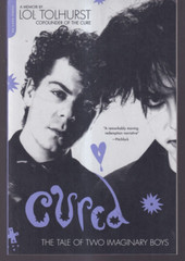 CURED: THE TALE OF TWO IMAGINARY BOYS by Lol Tolhurst (2017 Trade Paperback){R6}