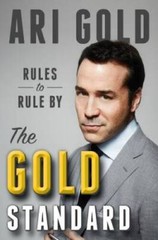 The Gold Standard: Rules to Rule By – Hardcover By Gold, Ari – VERY GOOD