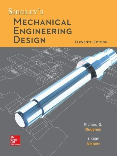Shigley’s Mechanical Engineering Design 11th (Eleventh) EDITION NEW HARDCOVER