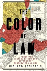 The Color of Law: A Forgotten History of How Our Government Segregated Ameri…