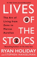 Lives of the Stoics: Lessons on the Art of Living from Zeno to Marcus A – GOOD