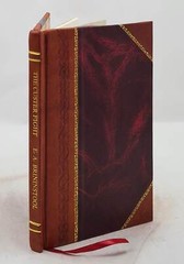The Custer Fight Capt. Benteen’S Story Of The Battle Of The Litt [Leather Bound]