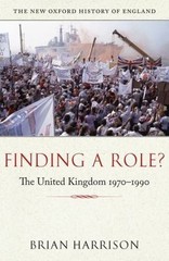 Finding a Role? : The United Kingdom, 1970-1990, Hardcover by Harrison, Brian…