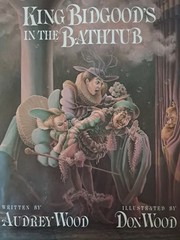 King Bidgood’s In the Bathtub by Audrey and Don Wood SIGNED
