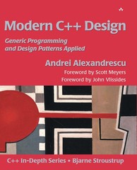 Modern C++ Design: Generic Programming and Design Patterns Applied (C++ In-D…