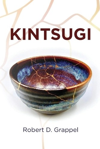 Robert D Grappel Kintsugi (Paperback) (UK IMPORT)