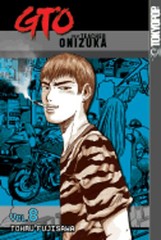 GTO: Volume 8 by Tohru Fujisawa: New