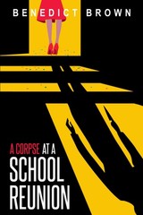 A Corpse at A School Reunion: A Funny, Twisty Murder Mystery by Brown