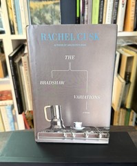 Rachel Cusk / The Bradshaw Variations / 1st/1st / HCDJ / FSG, 2009