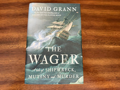 Wager : A Tale of Shipwreck, Mutiny…by David Grann (2023, Hardcover) 1st Print