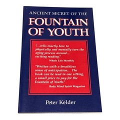 Ancient Secret of the Fountain of Youth Peter Kelder Self-Help Paperback Health