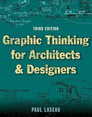 Graphic Thinking for Architects and – Paperback, by Laseau Paul – Very Good