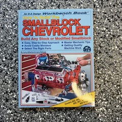 How to Build the SMALLBLOCK CHEVROLET An S-A Design Workbench Book 1993