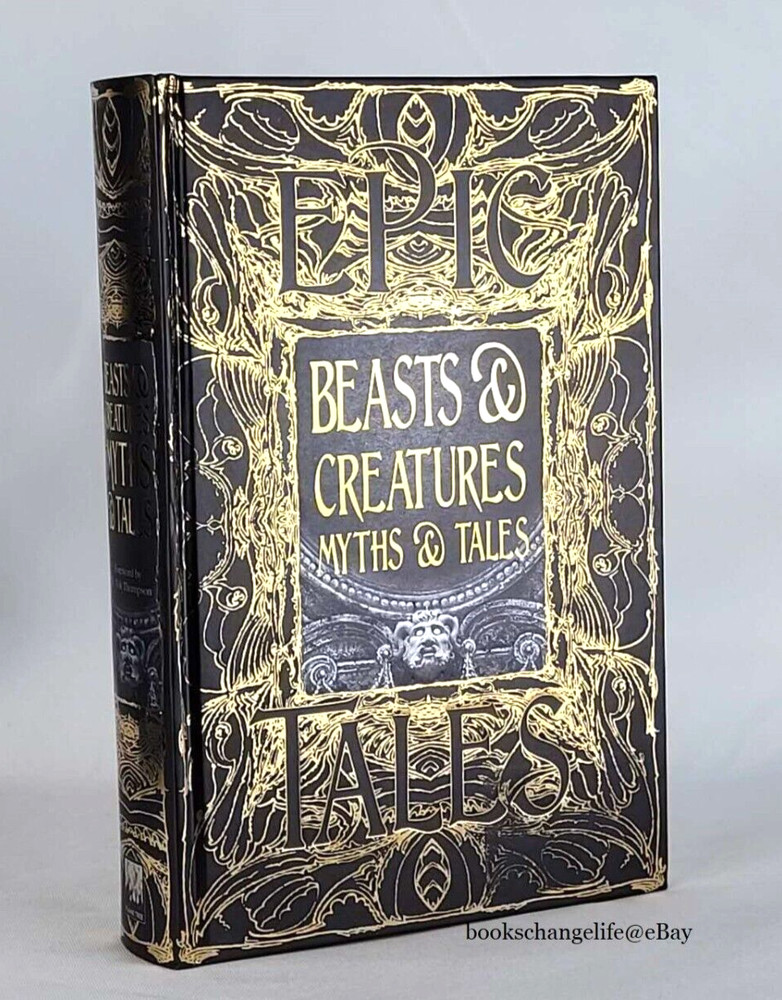 BEASTS & CREATURES MYTHS & TALES Epic Tales Gothic Fantasy Deluxe Hardcover NEW