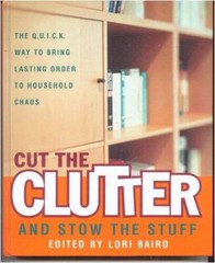 Cut the Clutter and Stow the Stuff: The Q. U. I. C. K. Way to Bring – VERY GOOD