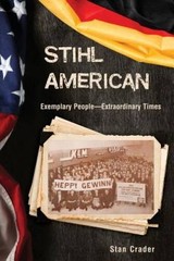 Stihl American: Exemplary People — Extraordinary Times – Paperback – GOOD