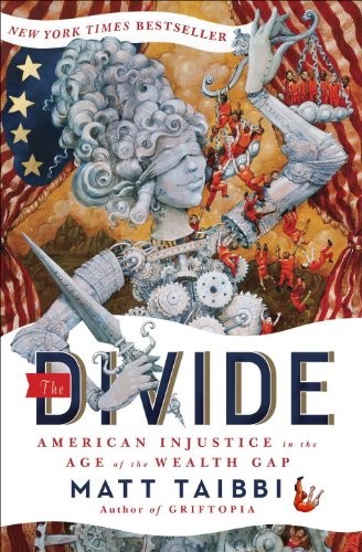 The Divide: American Injustice in the Age of the Wealth Gap By M