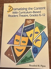 #914 Dramatizing the Content with Cirriculum -Based Readers Theatre Grades 6-12