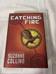 The Hunger Games Ser.: Catching Fire by Suzanne Collins (2009, Hardcover)