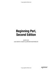 Beginning Perl, Second Edition By James Lee,Simon Cozens,Peter W