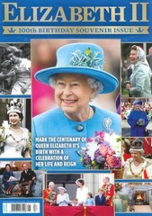 Queen Elizabeth II Magazine: 100th Birthday Souvenir Issue, Her Life & Reign