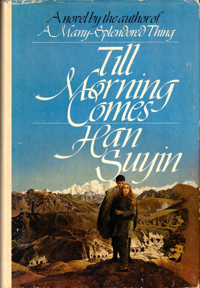Han Suyin / Till Morning Comes 1st Edition 1982