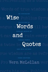 Wise Words and Quotes – Paperback By McLellan, Vernon – VERY GOOD