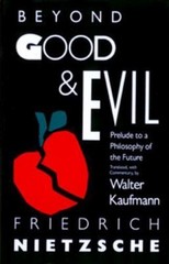 Beyond Good & Evil: Prelude to a Philosophy of the Future, Nietzsche, Friedrich
