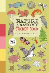 Nature Anatomy Sticker Book: A Julia Rothman Creation; More than 750 Sticker…