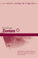 Zionism (A Short History of a Big Idea) – Paperback By Engel, David – GOOD