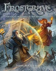 Frostgrave: Fantasy Wargames in – Hardcover, by McCullough Joseph – Very Good