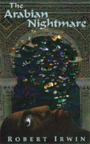 Arabian Nightmare By Robert Irwin