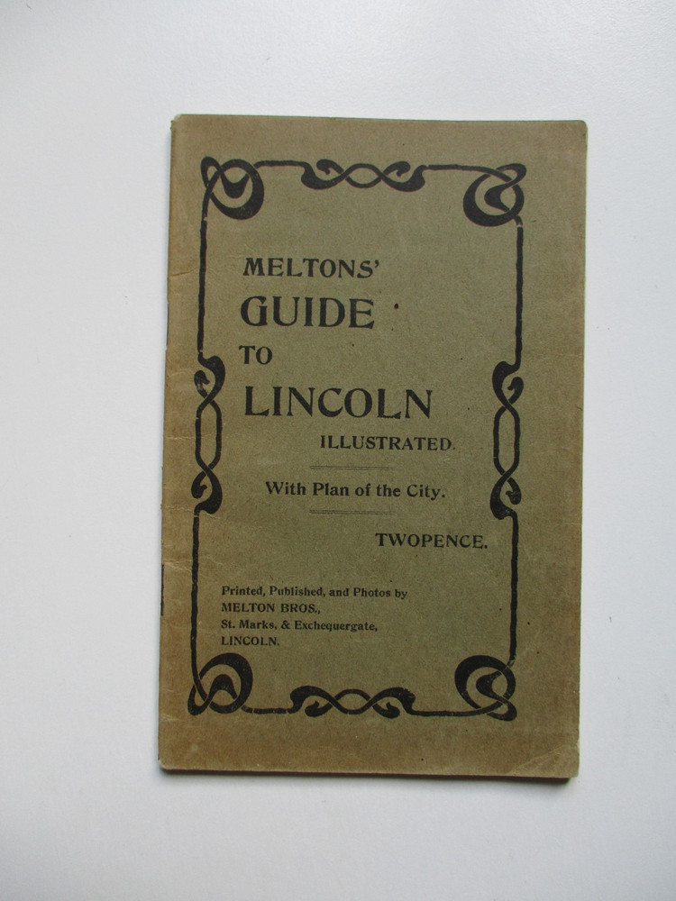 C1920’s? MELTONS’ GUIDE TO LINCOLN Buildings PLACES OF INTEREST Plan SCARCE