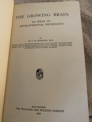 The Growing Brain An Essay in Developmental Neurology By M. C. H Dodgson