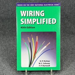 Wiring Simplified: Based on the 2002 National Electrical Code 40Th Edition – New