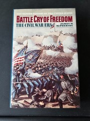 Battle Cry of Freedom : The Civil War Era by James M. McPherson (1988,…