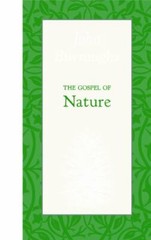 The Gospel of Nature by Burroughs, John