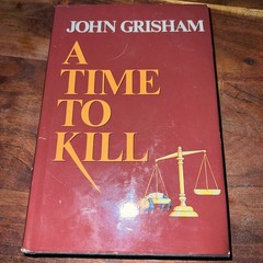 A Time to Kill by John Grisham – 1989, Wynwood – HC + DJ 1st Edition