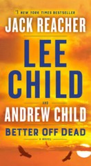 Better Off Dead: A Jack Reacher Novel – Mass Market Paperback – VERY GOOD