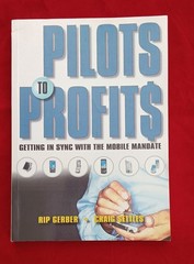 Pilots to Profits: Getting in Sync with the Mobile Mandate by Gerber & Settles