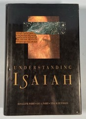 Understanding Isaiah by Donald W. Parry; Jay A. Parry; Tina M. Peterson