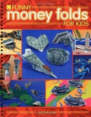 Funny Money Folds for Kids – Spiral-bound, by Jodi Fukumoto – Very Good