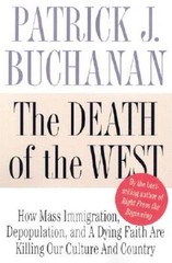 The Death of the West: How Dying Populations and Immigrant Invasions Impe – GOOD