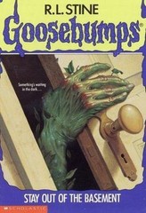 Stay Out of the Basement (Goosebumps, No 2) by R.L. Stine