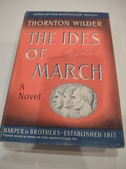 The Ides of March by Thornton Wilder Hardcover w DJ 1948 1st Ed Book-of-Month