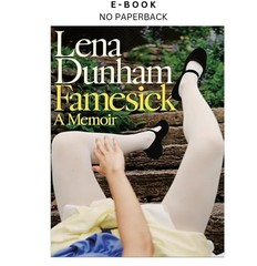 Famesick: A Memoir, Lena Dunham 2026
