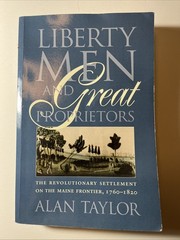 Liberty Men and Great Proprietors by Alan Taylor (Trade Paperback) (X1)