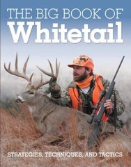 The Big Book of Whitetail: Strategies, Techniques, and Tactics – VERY GOOD