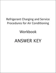 Refrigerant Charging and Service Procedures for Air Conditioning Workbook…